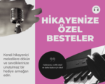 Hikayenize özel besteler