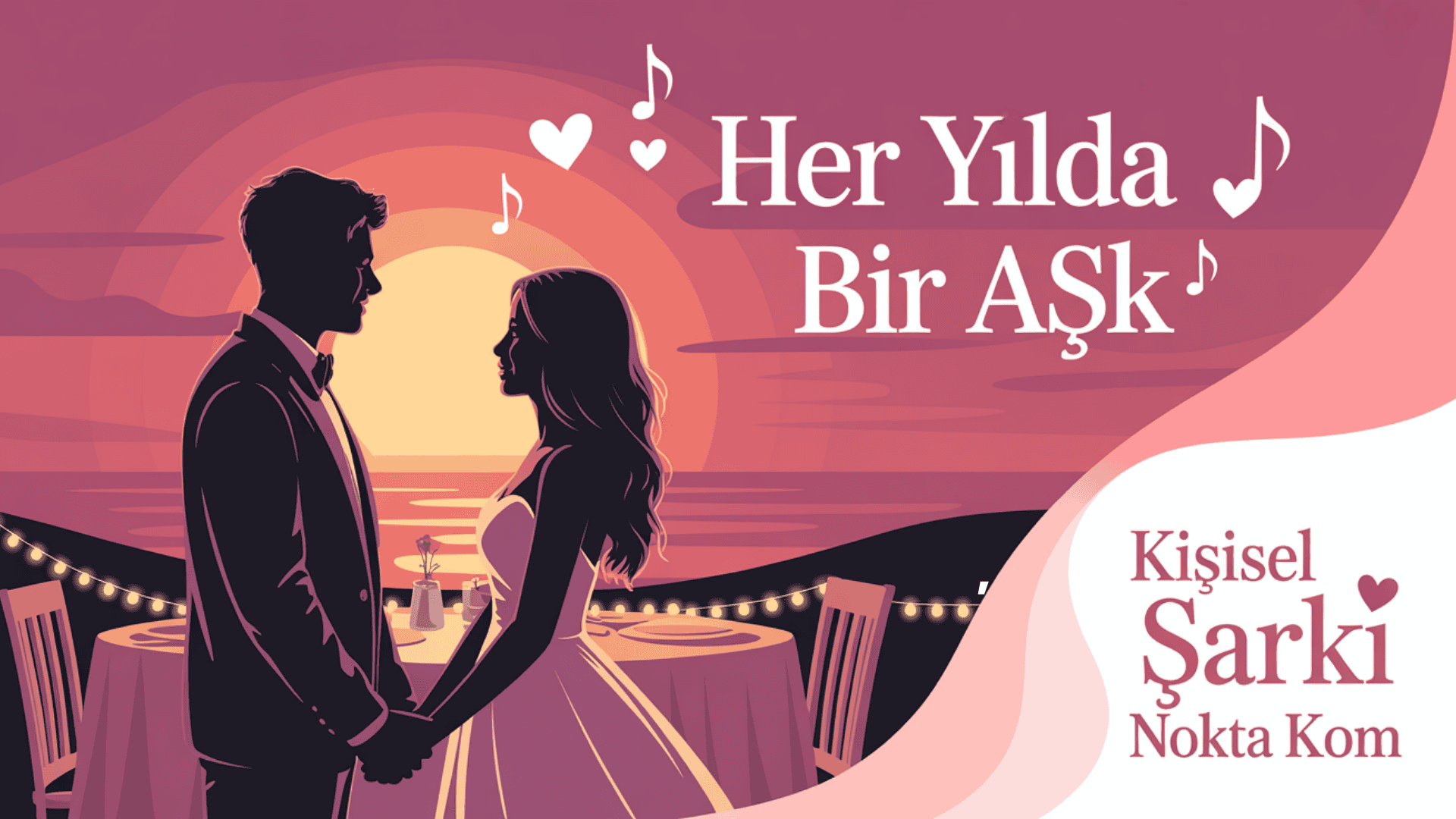 Yıldönümüne Özel Şarkı “Her Yılda Bir Aşk” Aşkınızı Kutlayan Melodiler (1)